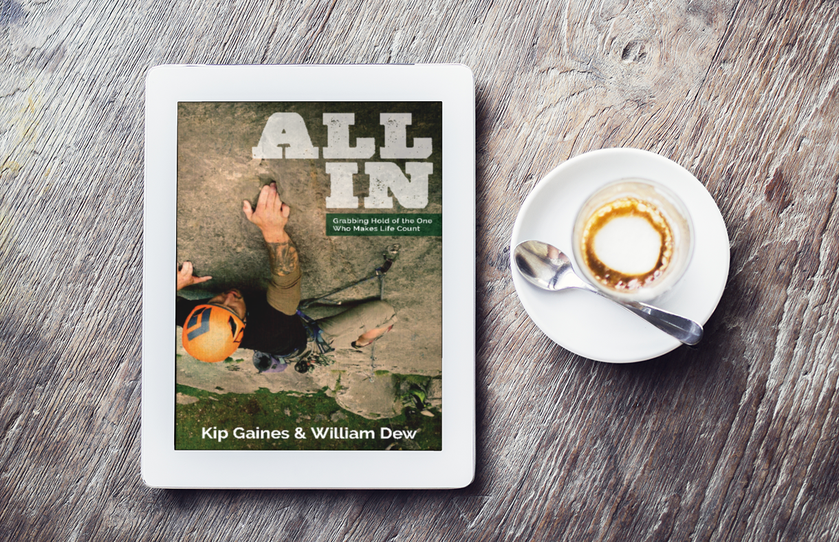 All In: Grabbing Hold of the One Who Makes Life Count